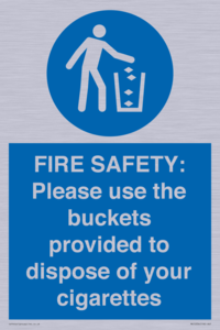 FIRE SAFETY: Please use the buckets provided to dispose of your cigarettes